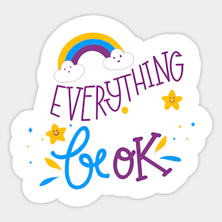 Everything will be ok Sticker